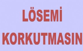 LÖSEMİ KORKUTMASIN