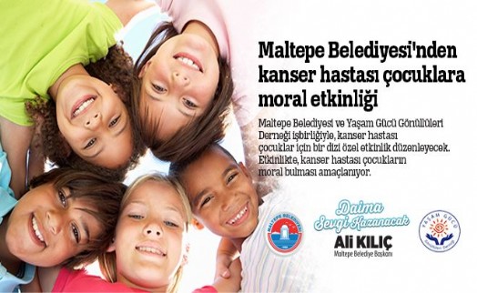 Maltepe Belediyesi´nden Kanser Hastası Çocuklara Moral Etkinliği
