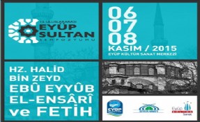 12. Uluslararası Eyüp Sultan Sempozyumu 6 Kasım´da Başlıyor