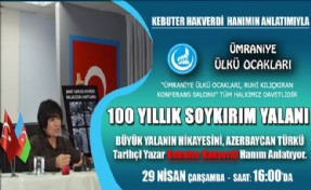 ÜMRANİYE ÜLKÜ OCAKLARI EĞİTİM VE KÜLTÜR VAKFI`NDAN 'ERMENİ SOYKIRIMI YALANI' KONFERANSI