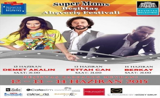 BEŞİKTAŞ´TA SUPER MOMS ALIŞVERİŞ ŞENLİĞİ