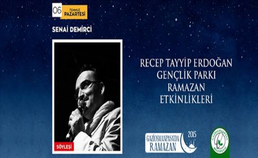 GAZİOSMANPAŞA´DA SENAİ DEMİRCİ SÖYLEŞİSİ