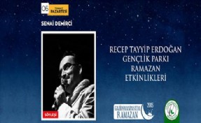 GAZİOSMANPAŞA´DA SENAİ DEMİRCİ SÖYLEŞİSİ