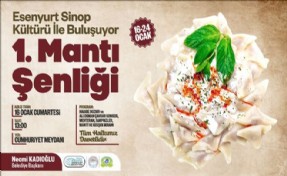 ESENYURT´TA 1´NCİ SİNOP MANTI ŞENLİĞİ BAŞLIYOR