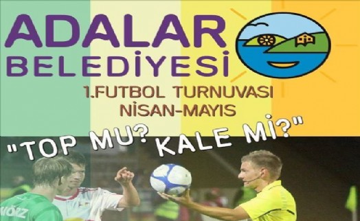 ADALAR BELEDİYESI 1.FUTBOL TURNUVASI KAYITLARI BAŞLADI