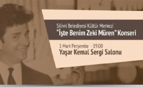 SİLİVRİ´DE ZEKİ MÜREN ŞARKILARLA ANILACAK