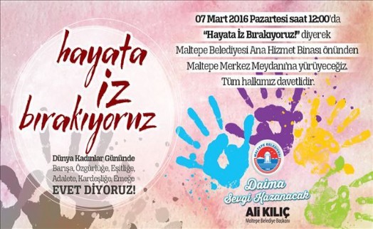 MALTEPE BELEDİYESİ KADINLAR İÇİN ?HAYATA İZ BIRAKIYOR?