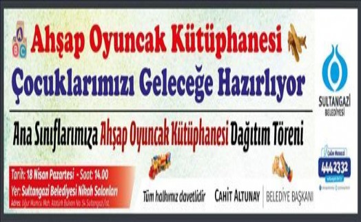 Sultangazi Belediyesi´nden Tüm Anaokullarına Oyuncak Kütüphanesi Geliyor
