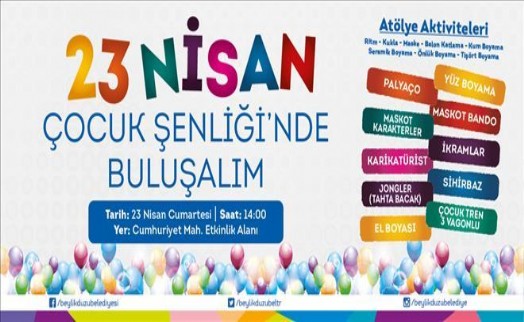 23 NİSAN ÇOCUK ŞENLİĞİ BEYLİKDÜZÜ´NDE BAŞLIYOR