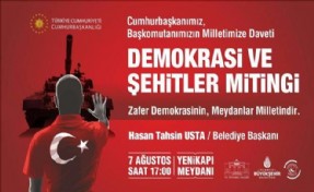 Başkan Usta: ´Demokrasi ve Şehitler Mitingi´ne Katılarak Tek Yürek oOalım´