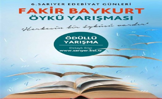 SARIYER FAKİR BAYKURT ÖYKÜ YARIŞMASI BAŞVURULARI BAŞLADI