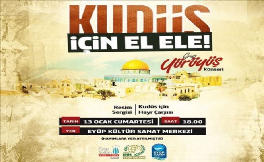 Eyüpsultan´da ?Kudüs İçin El Ele' Konseri