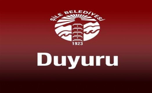 ŞİLE BELEDIYESİ´NDEN KAMUOYUNA DUYURU