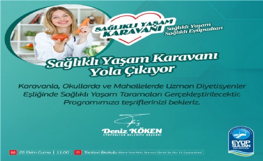 EYÜPSULTAN’DA SAĞLIKLI YAŞAM KARAVANI YOLA ÇIKIYOR