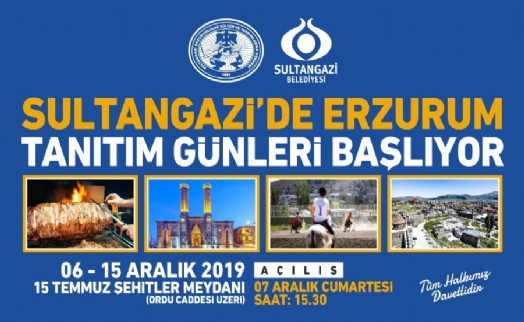 SULTANGAZİ'DE ERZURUM TANITIM GÜNLERİ BAŞLIYOR!