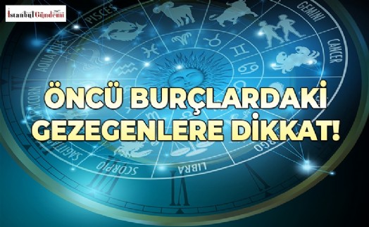 KOÇ, TERAZİ, YENGEÇ VE OĞLAK BURÇLARI İÇİN HAREKETE GEÇME VAKTİ