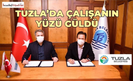 TUZLA BELEDİYESİ İLE HİZMET-İŞ SENDİKASI ARASINDA TOPLU İŞ SÖZLEŞMESİ İMZALANDI