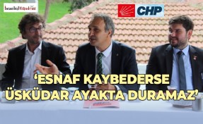 CHP ÜSKÜDAR, ESNAF ÇÖZÜM PAKETİNİ SUNDU