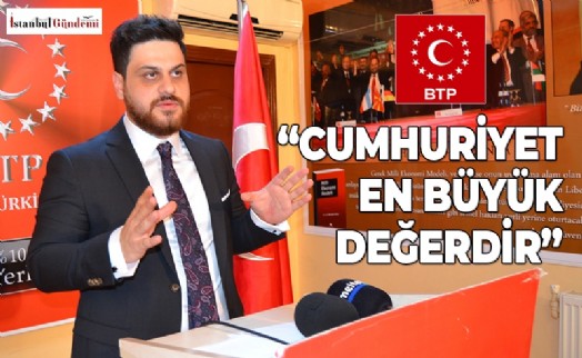 BTP LİDERİ HÜSEYİN BAŞ’TAN CUMHURİYET BAYRAMI MESAJI