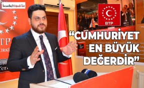 BTP LİDERİ HÜSEYİN BAŞ’TAN CUMHURİYET BAYRAMI MESAJI