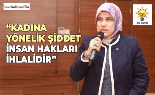 HÜLYA TAŞÇI, MECLİSTE ‘KADINA YÖNELİK ŞİDDETE HAYIR’ DEDİ