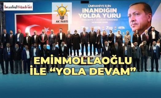 AK PARTİ ÜMRANİYE’DE MAHMUT EMİNMOLLAOĞLU GÜVEN TAZELEDİ