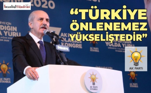 ​​​​​​​NUMAN KURTULMUŞ’TAN, AK PARTİ ÜMRANİYE KONGRESİ’NDE AÇIKLAMALAR