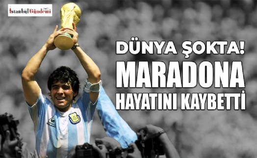 KALP KRİZİ GEÇİREN DİEGO MARADONA HAYATINI KAYBETTİ