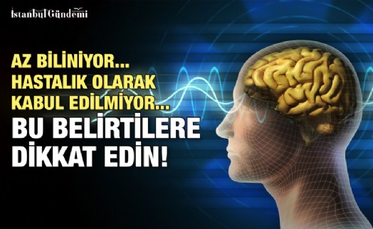 ‘BEYİN SİSİ’ BAŞKA HASTALIKLARIN HABERCİSİ OLABİLİR