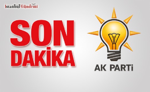 AK PARTİ İSTANBUL 10 İLÇE İÇİN DAHA YENİ ADAYLARINI BELİRLEDİ