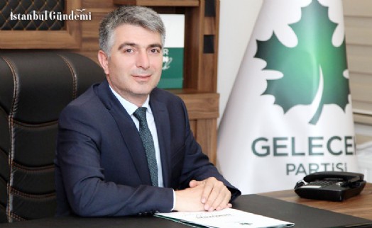 ‘GELECEK PARTİSİ’NİN KADROLARI TÜM SORUNLARI ÇÖZER’