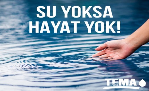 SU YOKSA, HAYAT YOK!