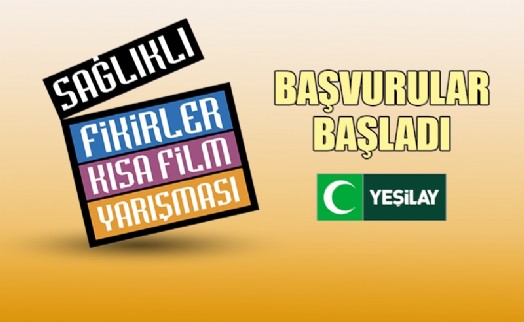 YEŞİLAY SAĞLIKLI FİKİRLER KISA FİLM YARIŞMASI İÇİN BAŞVURULAR BAŞLADI