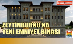 ZEYTİNBURNU YENİ EMNİYET BİNASINA KAVUŞUYOR