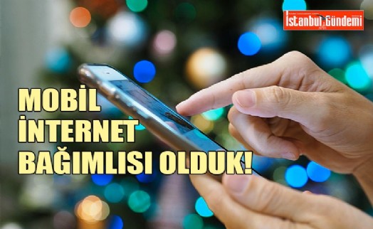 GÜNLÜK ORTALAMA 4 SAATİMİZ MOBİL İNTERNET KULLANARAK GEÇİYOR