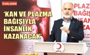 TÜRK KIZILAY’DAN KAN VE İMMÜN PLAZMA BAĞIŞI ÇAĞRISI