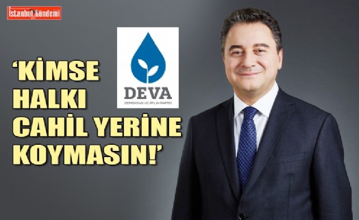 DEVA PARTİSİ GENEL BAŞKANI ALİ BABACAN’DAN GÜNDEME DAİR AÇIKLAMALAR