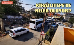 ‘KİRAZLITEPE MAHALLESİ’NDEKİ EYLEMLER HUKUK TANIMAZ BİR HAL ALDI!’