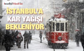 İSTANBUL SOĞUK HAVA SİSTEMİNİN ETKİSİNE GİRECEK