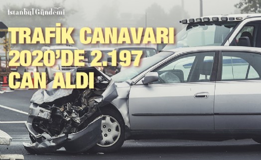 2020’DE TÜRKİYE’DE 365 BİN TRAFİK KAZASI MEYDANA GELDİ