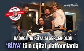 BADAGİT’İN RÜYASI GERÇEK OLDU