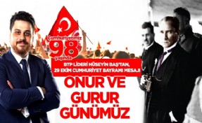 BTP Lideri Hüseyin Baş’tan, 29 Ekim Cumhuriyet Bayramı mesajı: ‘Onur ve Gurur Günümüz’