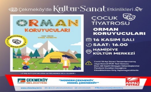 Çekmeköy'den Ücretsiz 'Orman Koruyucuları' Çocuk Tiyatrosu!