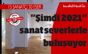 SANAT PLATFORMU O'Art'IN İLK DİJİTAL SERGİSİ: 'ŞİMDİ 2021'