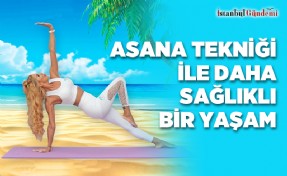 ASANA TEKNİĞİ İLE DAHA SAĞLIKLI BİR YAŞAM