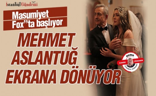 MEHMET ASLANTUĞ, MASUMİYET İLE HASRETİ BİTİRİYOR