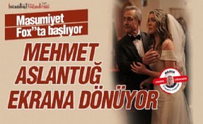 MEHMET ASLANTUĞ, MASUMİYET İLE HASRETİ BİTİRİYOR