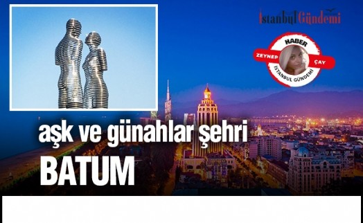 AŞK VE GÜNAHLAR ŞEHRİ BATUM