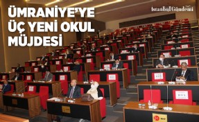 ÜMRANİYE’YE ÜÇ YENİ OKUL MÜJDESİ