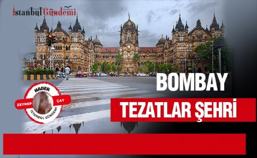 TEZATLAR ŞEHRİ 'BOMBAY'